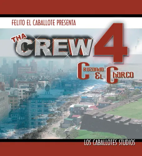 Felito 'El Caballote' - Tha Crew 4 Cruzando El Charco en CD físico