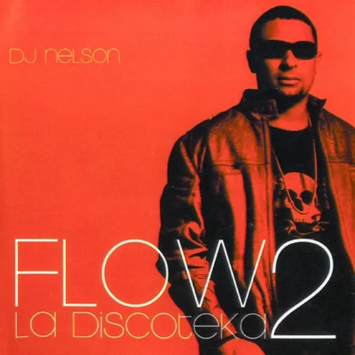 DJ Nelson - Flow La Discoteka 2 en CD físico